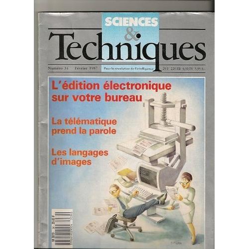 Sciences Et Techniques  N° 34 : Pour La Révolution De L'intelligence : Édition Électronique, Télématique