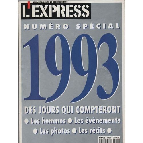 L'express  N° 2216 : Numéro Spécial 1993 Des Jours Qui Compteront, Les Hommes, Les Événements, Les Photos, Les Récits