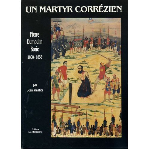 Un Martyr Corrézien Pierre Dumoulin-Borie 1808-1838