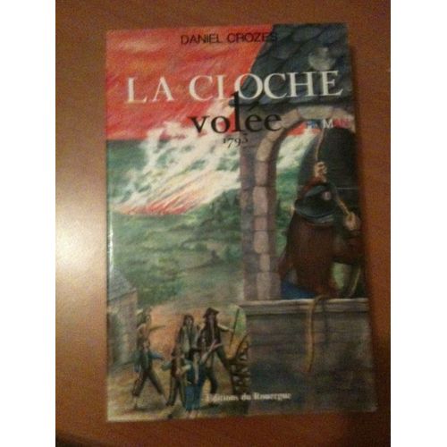 Les Feux De La Liberté Tome 2 - La Cloche Volée