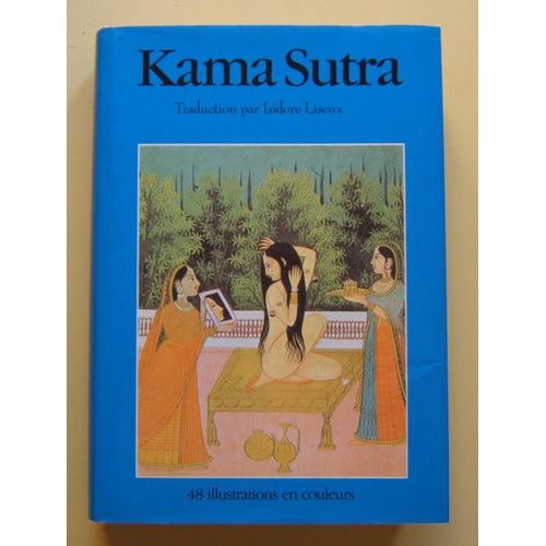 Kama Sutra. Traduction D'isidore Liseux. 48 Illustrations En Couleurs.