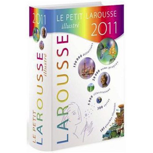 Le Petit Larousse Illustre 2011 2011 (French Edition)