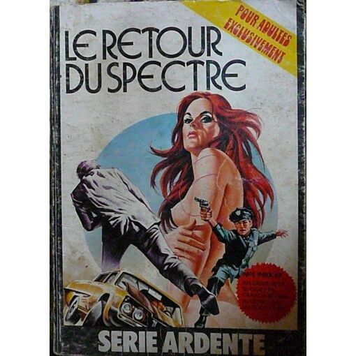 Série Ardente N° 01 : Le Retour Du Spectre