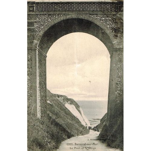 Carte Postale Ancienne, France, Seine Maritime ( 76 ), Berneval Sur Mer, Le Pont Et La Gorge