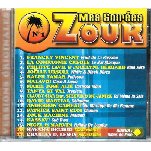 Mes Soirees Zouk Cd Compilation Vol 1. F Vincent Compagnie Creole P Lavil & J Beroard J Ursull  T St Val C Siar D Martial A Cameau P Saint Eloi Zouk Machine Kassav Nigel & Marvin H Delirio C D.Lewis