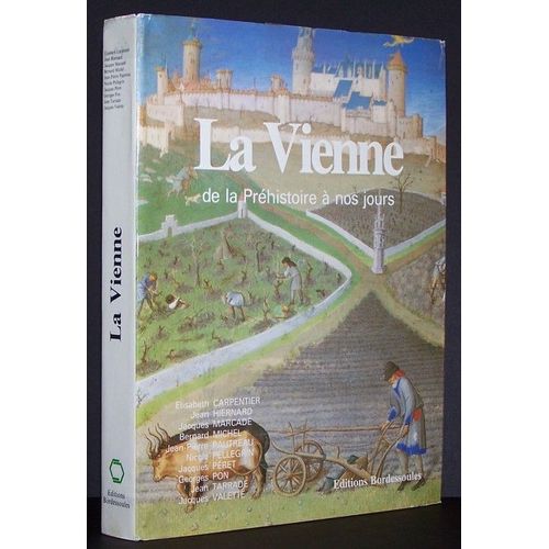 La Vienne De La Préhistoire À Nos Jours