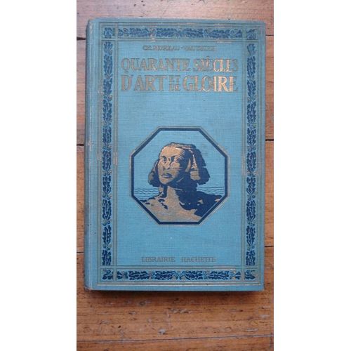 Quarante Siecle D Art Et De Gloire