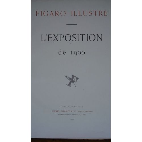 Le Figaro Illustré-Exposition 1900-10 Numéros Reliés Editeur