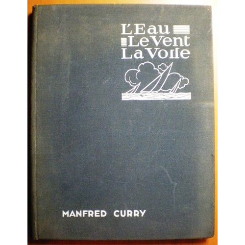 L'eau Le Vent La Voile In-4,Reliure Éditeur Avec Sur Le 1 Er Plat Une Impression Blanche Sur Fond Gris,Texte De 27pp Suivi D'une Série De 120 Planches Photographiques Hors Texte En Noir Et...