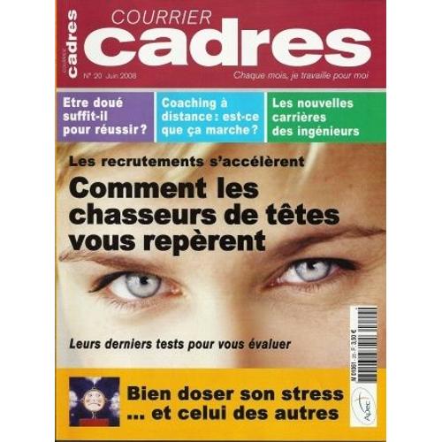 Courrier Cadres  N° 20 : Comment Les Chasseurs De Têtes Vous Repèrent