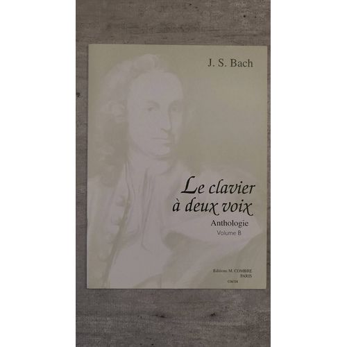 Partition J.S. Bach , Le Clavier À Deux Voix ( Vol B )