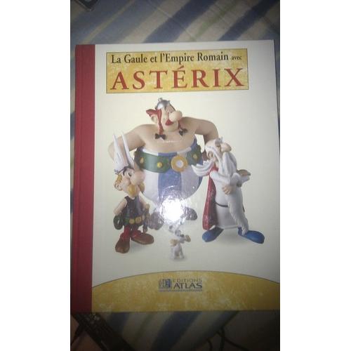 La Gaule Et L'empire Romain Avec Asterix - Volume 4