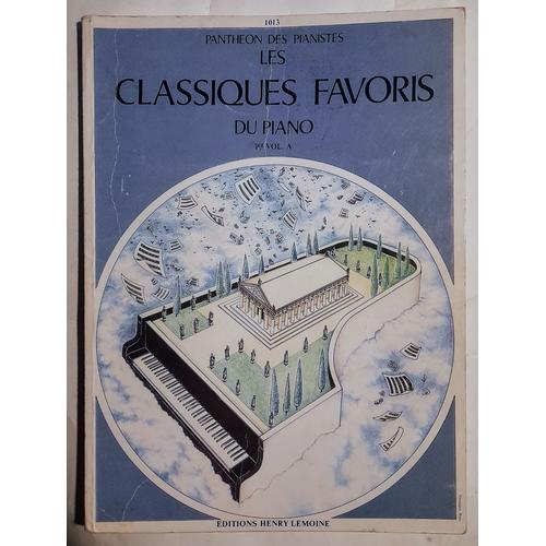 Panthéon Des Pianistes : Les Classiques Favoris Du Piano, 1er Vol. A (Morceaux Choisis, Doigtés, Accentués Et Classés Progressivement Par Th. Lack / Éditions Henry Lemoine)