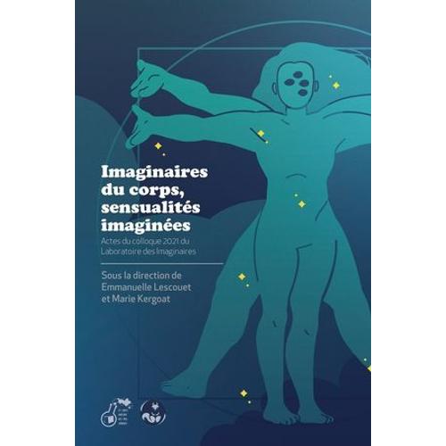 Imaginaires Du Corps, Sensualités Imaginées