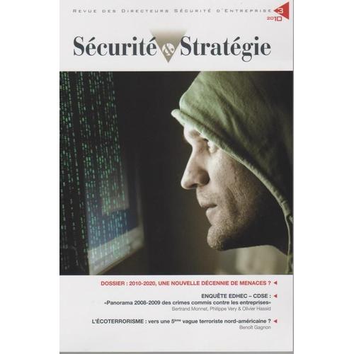 Sécurité & Stratégie N° 3, Mars 2010 - 2010-2020, Une Nouvelle Décennie De Menaces ?