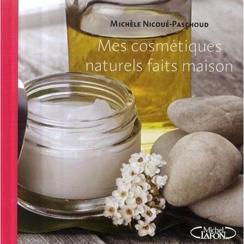 Mes Cosmétiques Naturels Faits Maison