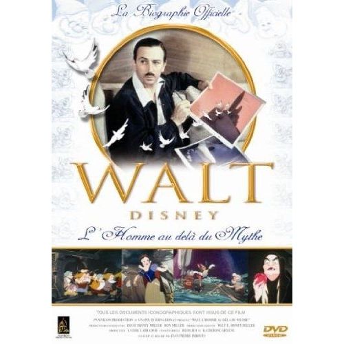 Walt Disney: L'homme Au-Delà Du Mythe