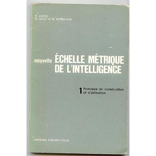 Nouvelle Echelle Metrique De L'intelligence. Test De Developpement Mental Pour Enfants De 3 A 14 Ans. I. Principes De Construction Et D'utilisation