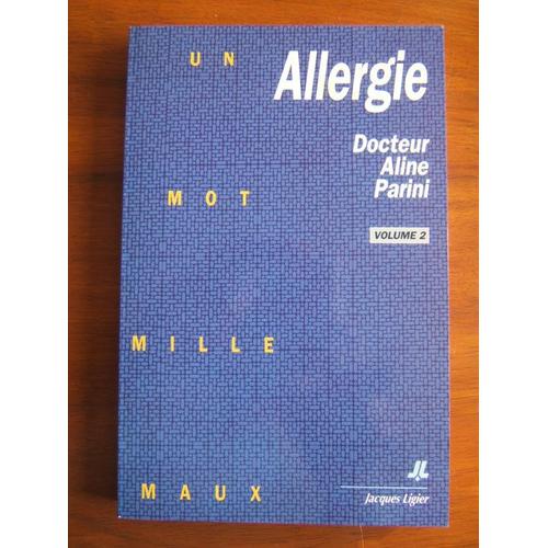 Allergie Un Mot Mille Maux - Volume 2