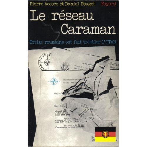 Le Réseau Caraman - Treize Roumains Ont Fait Trembler L'otan | Rakuten