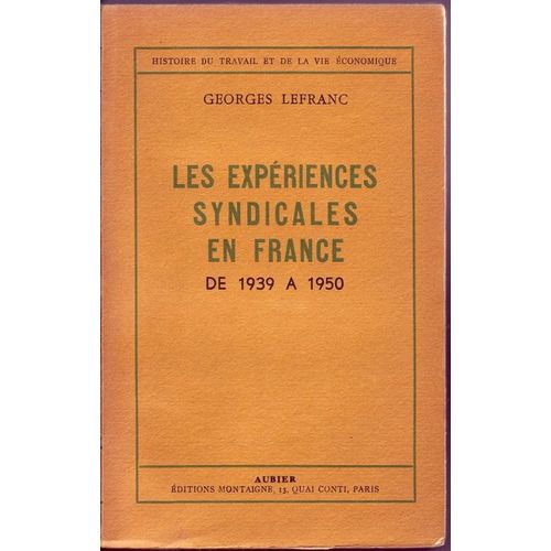 Les Expériences Syndicales En France De 1939 À 1950