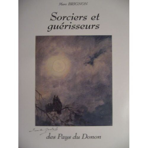 Sorciers Et Guerisseurs Des Pays Du Donon