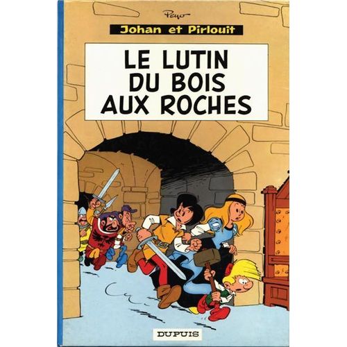 Johan Et Pirlouit Le Lutin Du Bois Aux Roches
