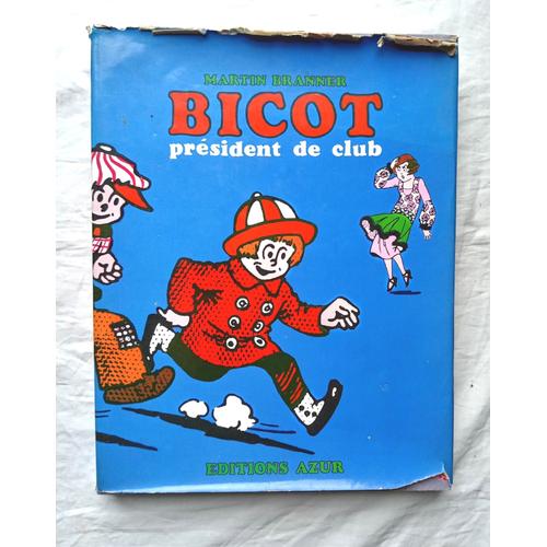 Martin Branner, Bicot, Président De Club, Editions Azur, 1965