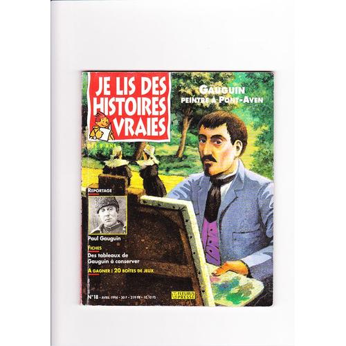 Je Lis Des Histoires Vraies N° 18 : Gauguin Peintre À Pont-Aven