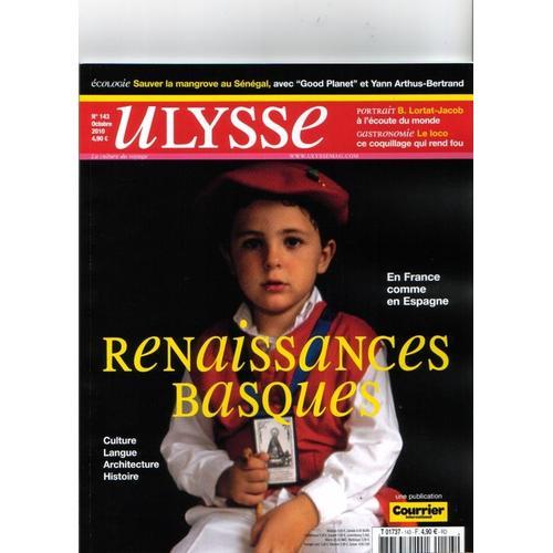 Ulysse  N° 143 : Yann Arthus-Bertrand / Renaissances Basques  Pays Basque Bernard Lortat-Jacob / Aix Les Bains /