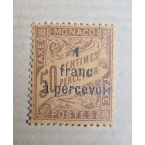 Timbre Monaco : 50 Centimes À Percevoir (Rajout : 1 Franc À Percevoir)