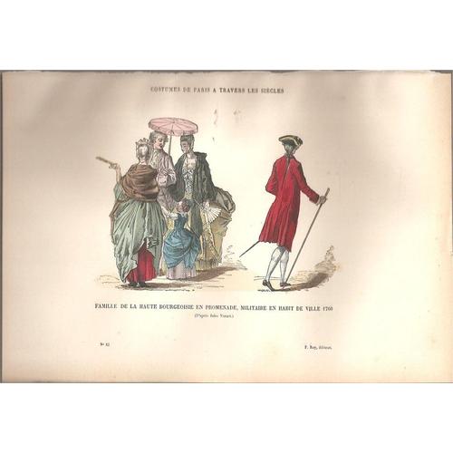 ( Costumes ... ) Famille De La Haute Bourgoisie / Militaire En Habit De Ville (1760) - Gravure Couleurs Issue De " Paris À Travers Les Siècles ( Années 1880 ) " Par H. Gourdon De Genouillac