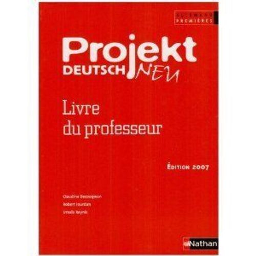 Projekt Deutsch Allemand 1e - Livre Du Professeur
