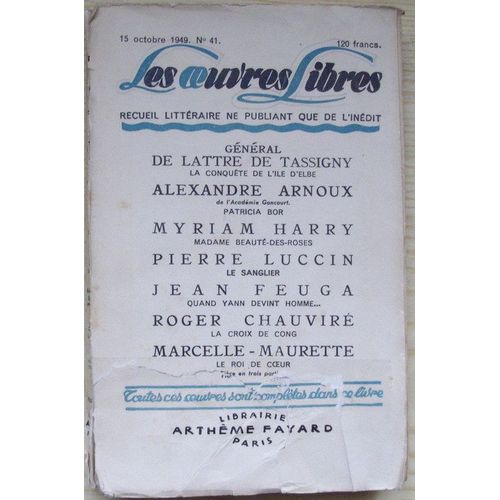 Les Oeuvres Libres. Nouvelle Serie N° 41. La Conquete De L'ile D'elbe Par De Lattre De Tassigny General Suivi De Patricia Bor Par Alexandre Arnoux Suivi De Le Sanglier Par Luccin Pierre ...