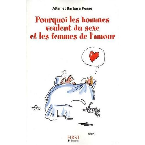 Pourquoi Les Hommes Veulent Du Sexe Et Les Femmes De L'amour?