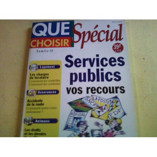 Que Choisir Special Hors-Série  N° 39 : Services Publics: Vos Recours