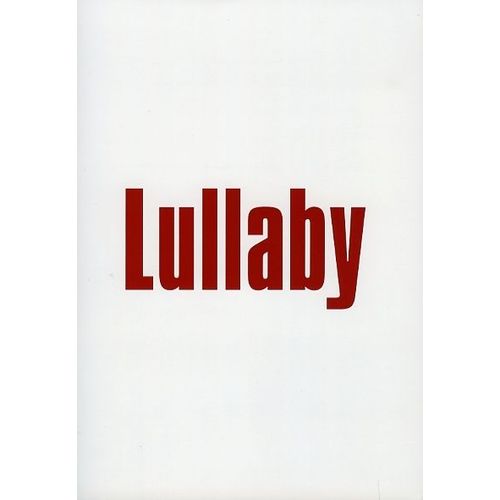 Lullaby - Dp  N° 0 : Dossier De Presse Du Film De Benoit Philippon - Rupert Friend - Clémence Poésy - Forest Whitaker