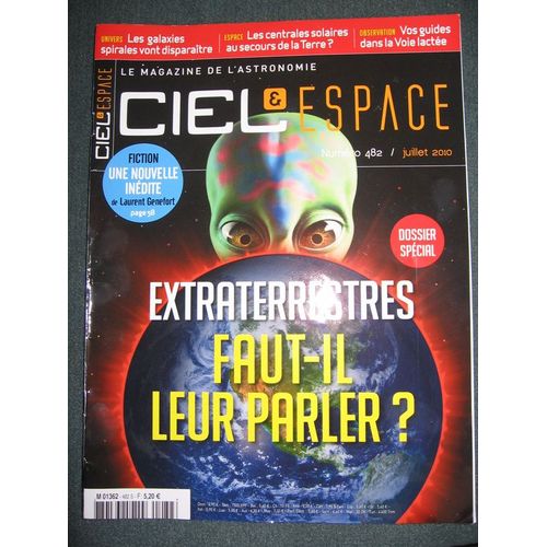 Ciel Et Espace  N° 482 : Extraterrestres: Faut-Il Leur Parler