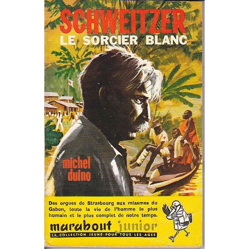 Schweitzer, Le Sorcier Blanc