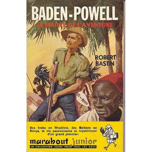 Baden-Powell Le Maître De L'aventure