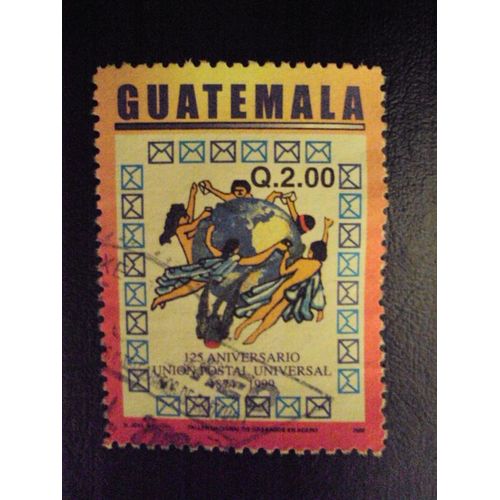Guatemala...Q.2.00..125 Aniversario. Union Postal Universal ( 1874-1999 ). Oblitéré.
