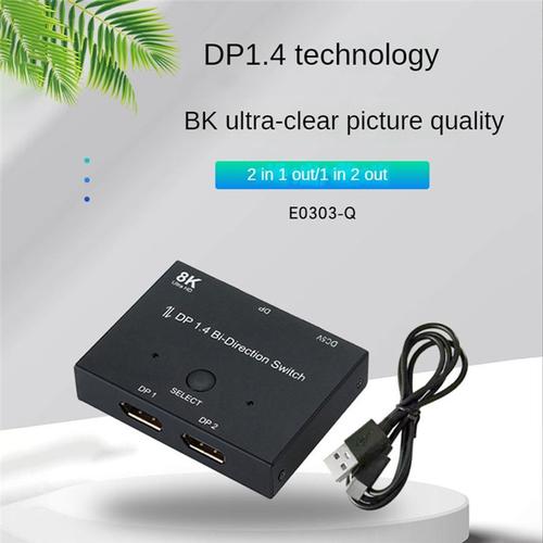 Switch Ultra Hd 8k Bi-Directional Dp 1.4 Switcher Splitter 2 En 1 Sortie 1 En 2 Sortie Prend En Charge 4k@120hz 8k@60hz