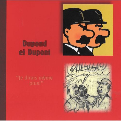 Dupond Et Dupont  - Je Dirais Même Plus !