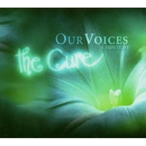 Our Voices - A Tribute To The Cure