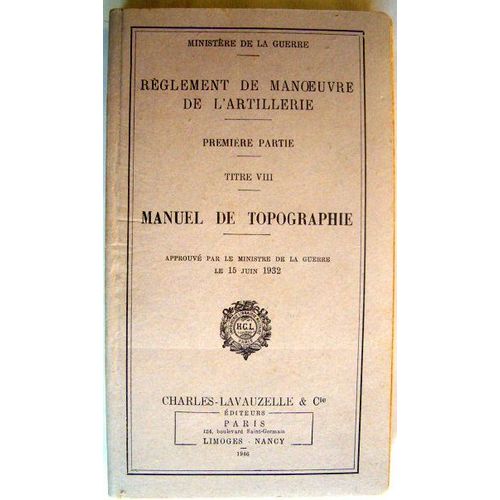 Règlement De Manoeuvre De L'artillerie. 1ère Partie. Titre Viii : Manuel De Topographie