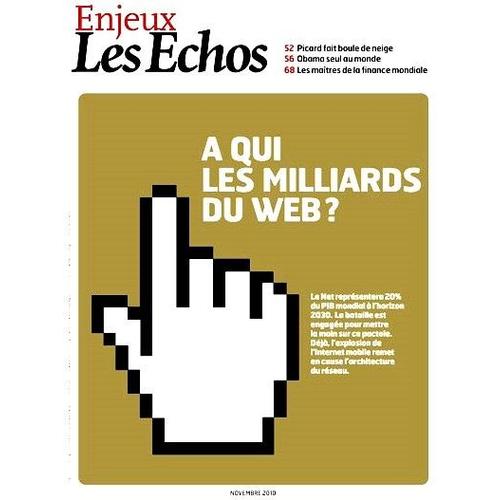 Enjeux Les Echos  N° 273 : A Qui Les Milliards Du Web / Picard / Obama / Finance Mondiale