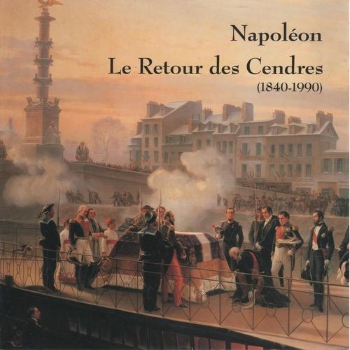 Napoléon, Le Retour Des Cendres.
