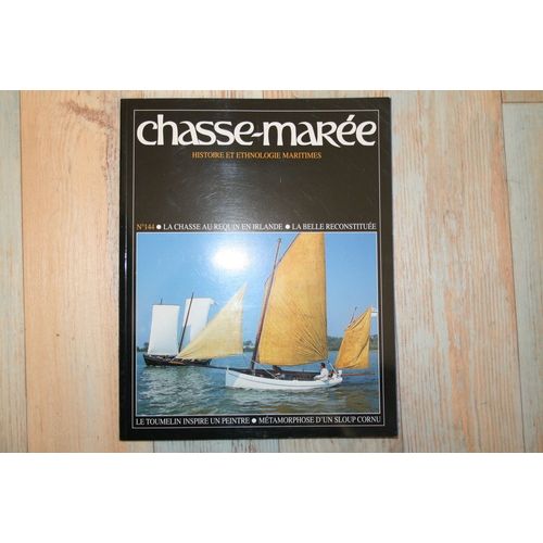 Le Chasse Marée N° 144 : Revue D'histoire Maritime