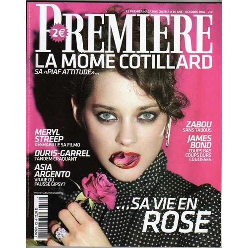 Première  N° 356 : La Môme Cotillard, Sa Piaf Attitude... Sa Vie En Rose