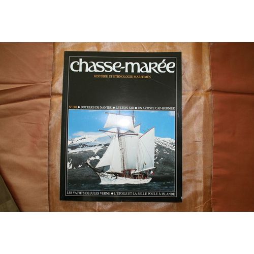 Le Chasse Marée N° 140 : Revue D'histoire Maritime